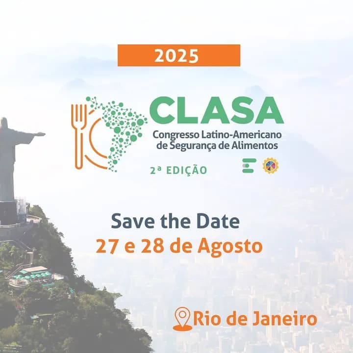CLASA 2025, Congresso Latino-Americano de Segurança de Alimentos, 27 e 28 de agosto, Rio de Janeiro
